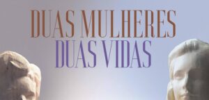 Duas Mulheres, Duas Vidas (Divulgação)